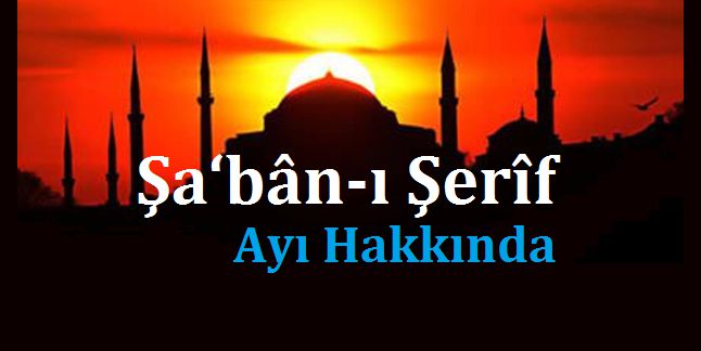 Şabân-ı Şerîf Ayı