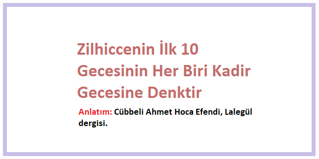Zilhiccenin İlk On Gecesinin Her Biri Kadir Gecesine Denktir